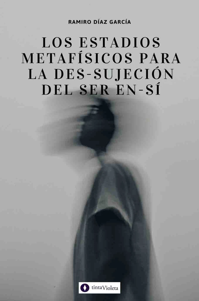 Portada: Los estadíos metafísicos para la des-sujeción del ser en-sí