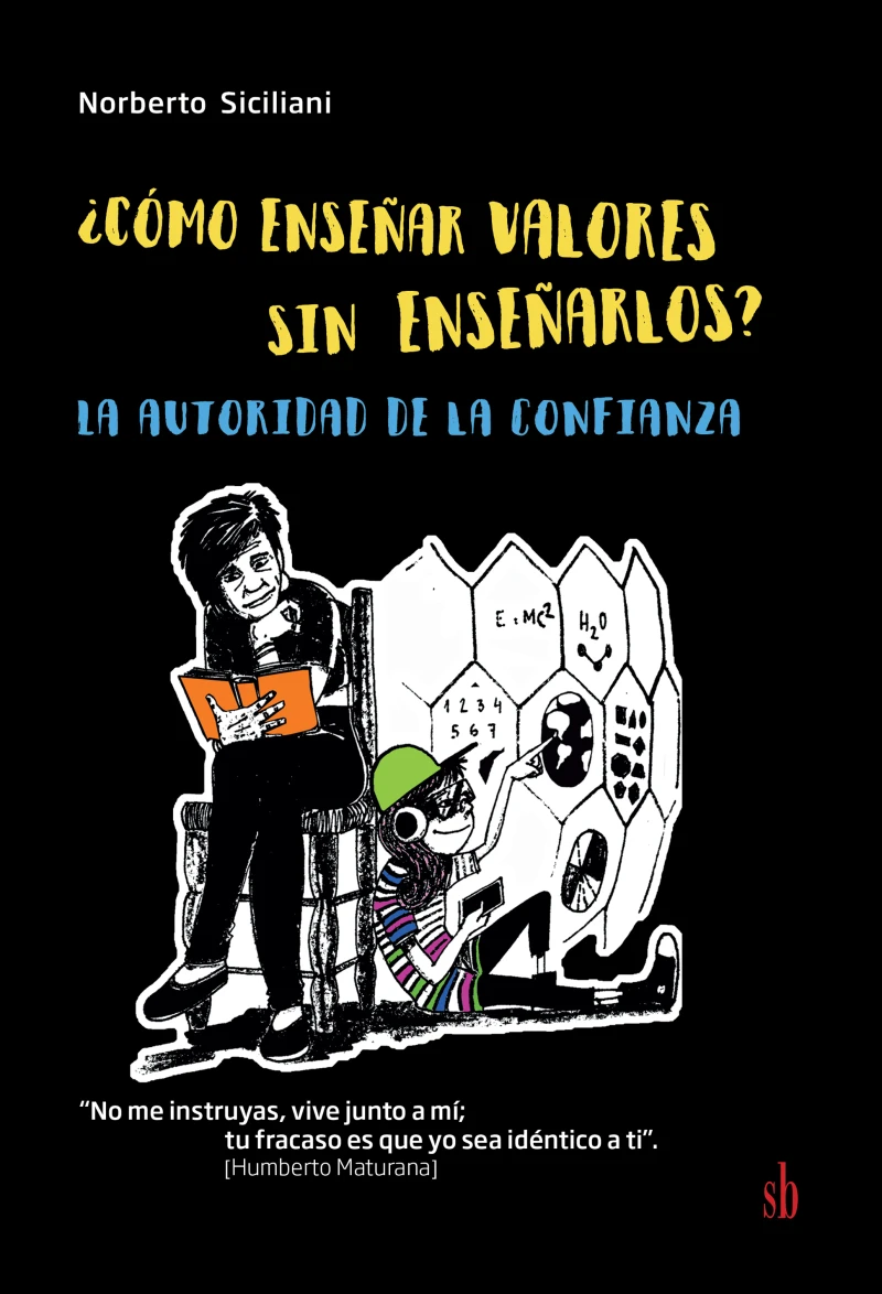 Portada: ¿Cómo enseñar valores sin enseñarlos?