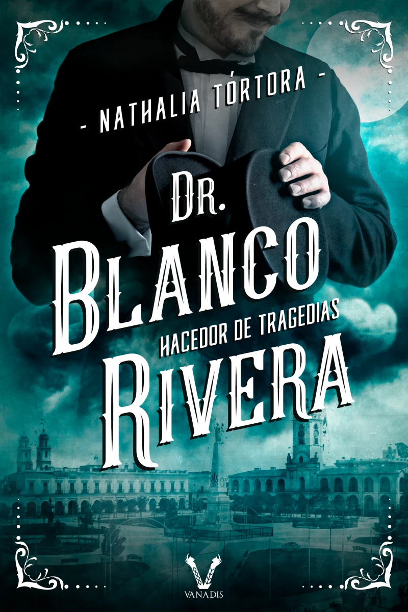 Portada: Dr. Blanco Rivera: hacedor de tragedias