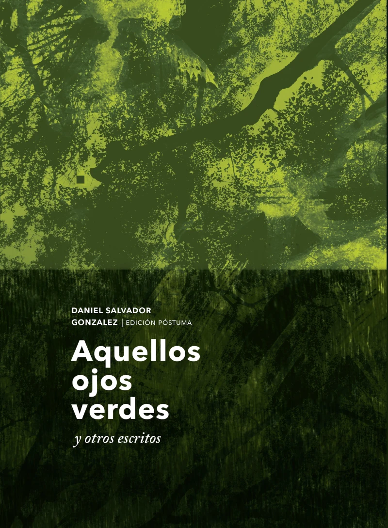 Portada: Aquellos ojos verdes y otros escritos