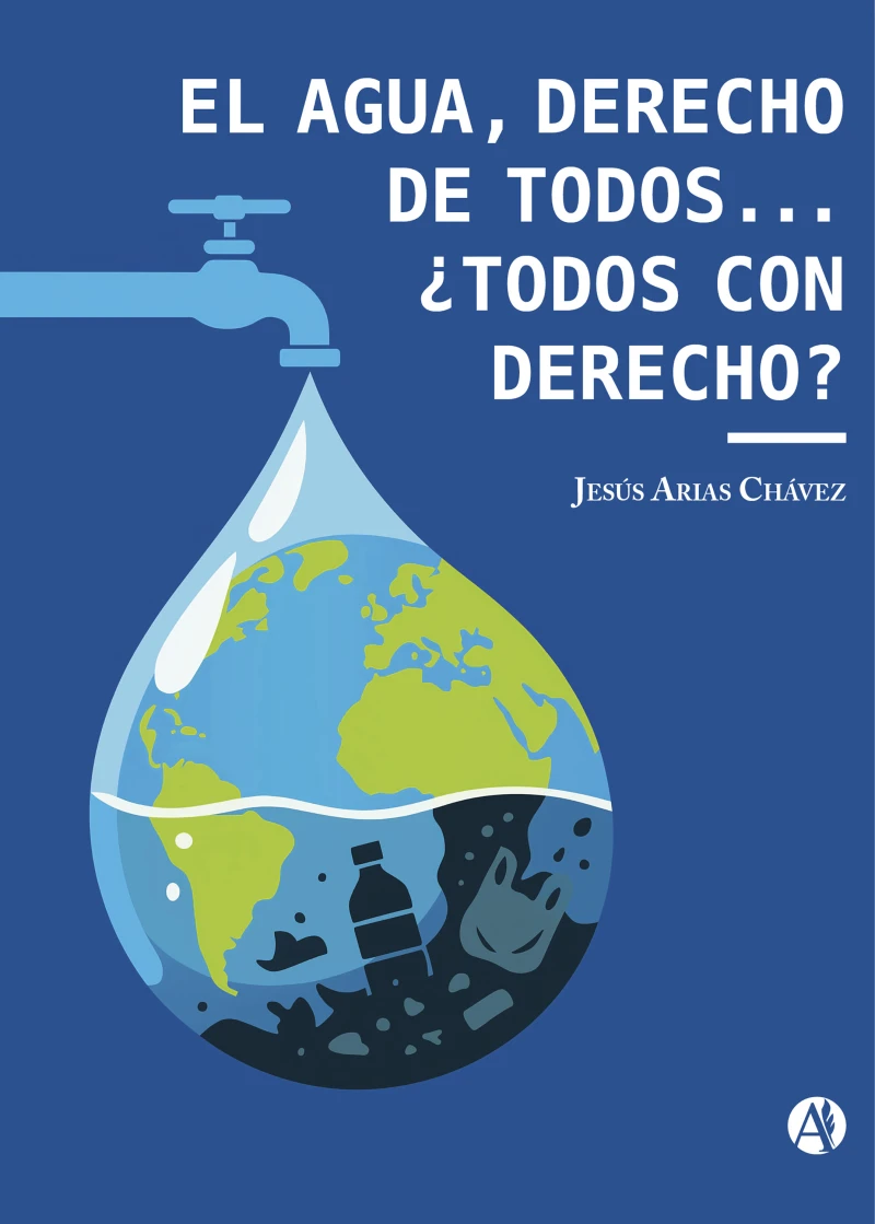 Portada: El agua, derecho de todos... ¿Todos con derecho?