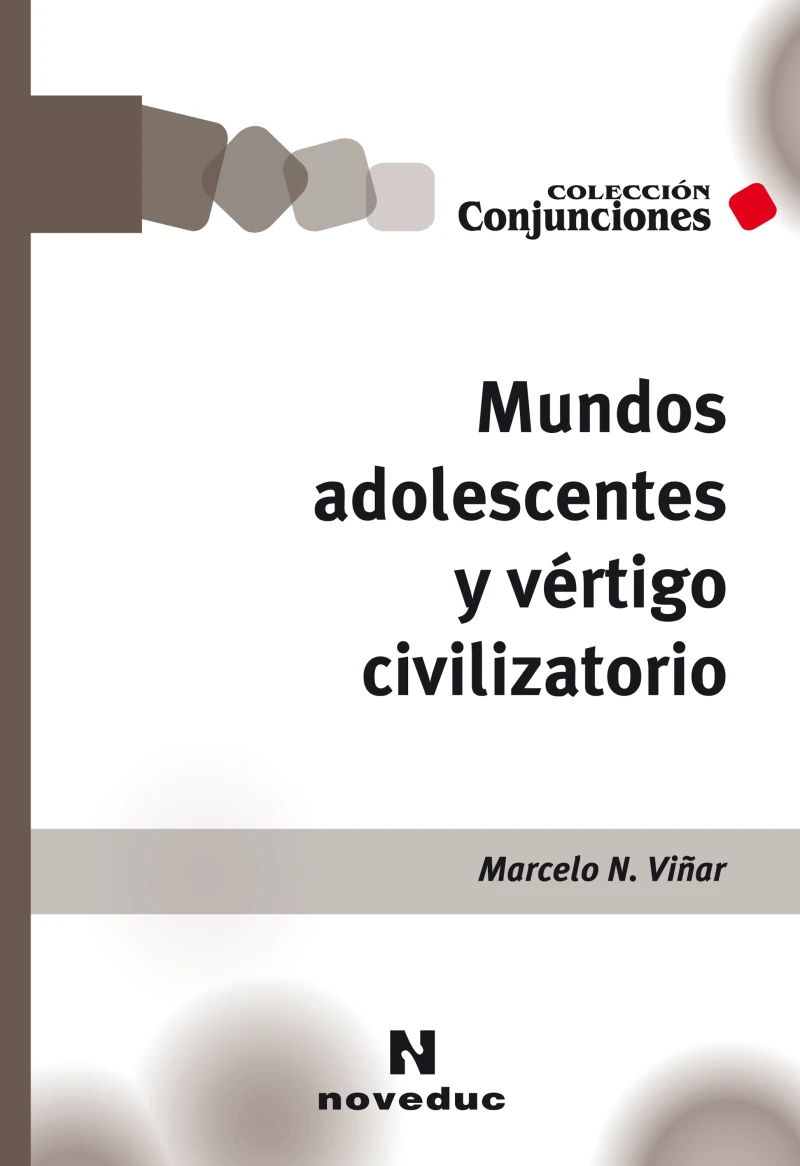 Portada: Mundos adolescentes y vértigo civilizatorio