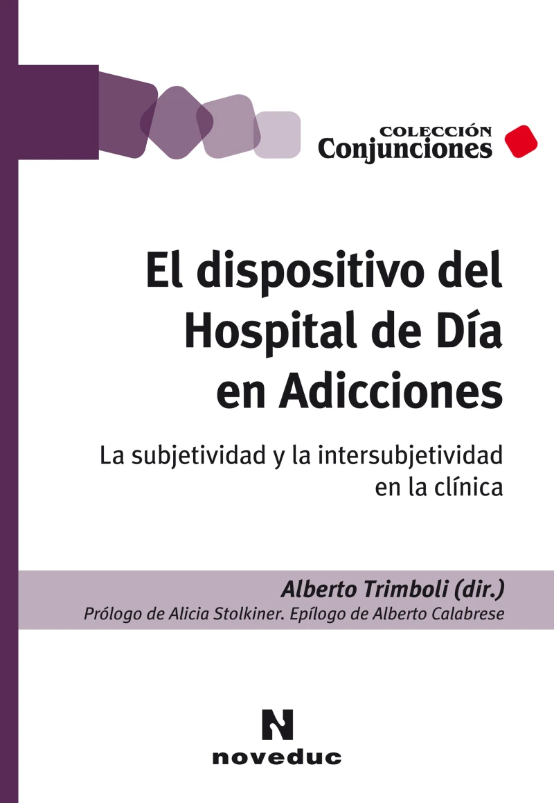 Portada: El dispositivo del Hospital de Día en Adicciones
