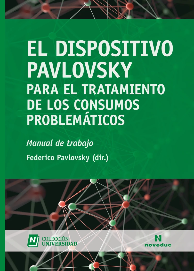 Portada: El Dispositivo Pavlovsky para el tratamiento de los consumos problemáticos