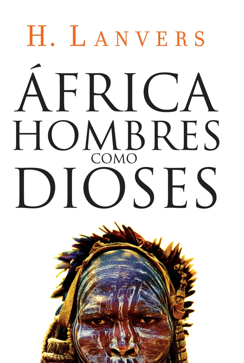 Portada: África. Hombres como dioses (Serie África)