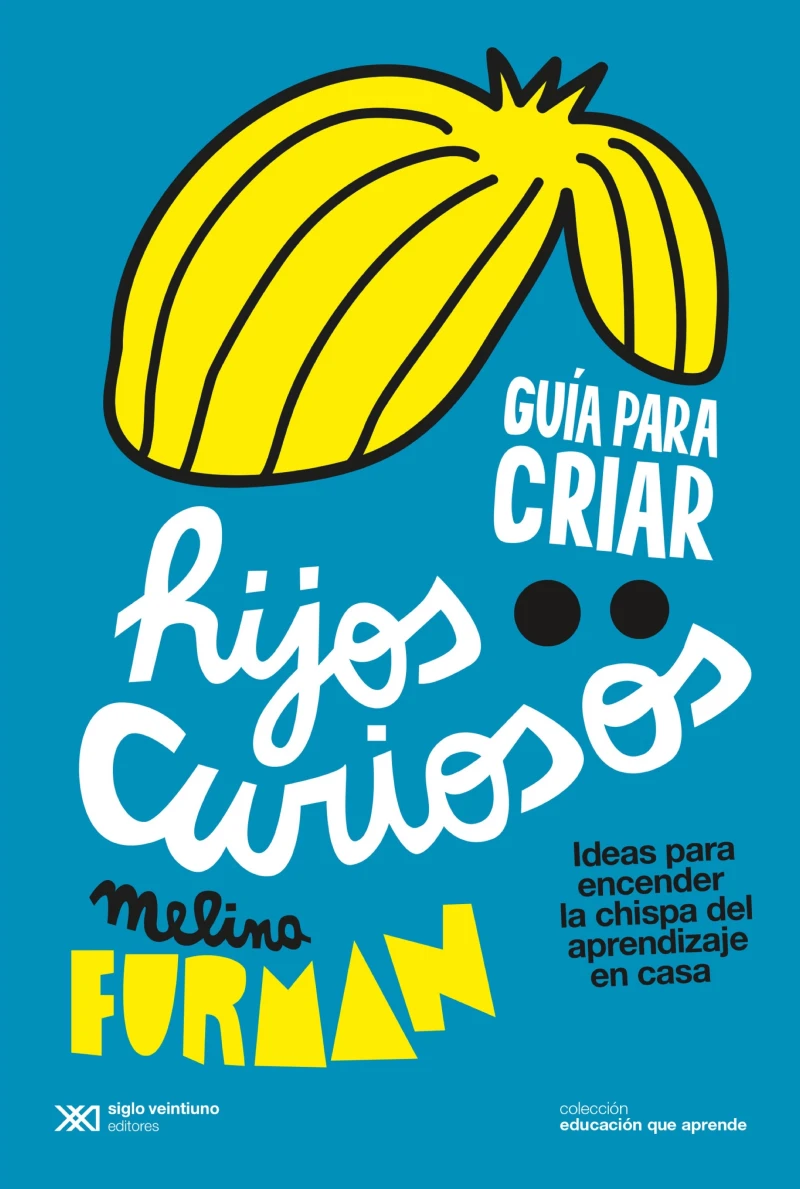 Portada: Guía para criar hijos curiosos