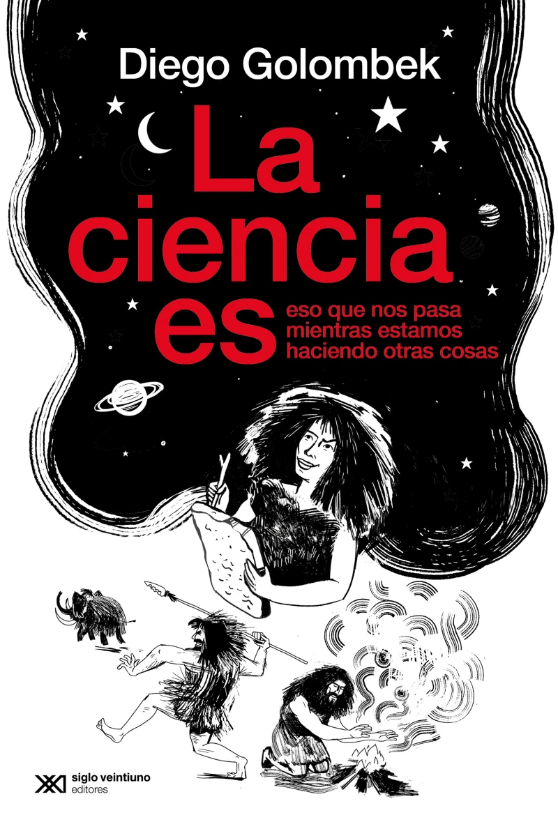 Portada: La ciencia es eso que nos pasa mientras estamos haciendo otras cosas