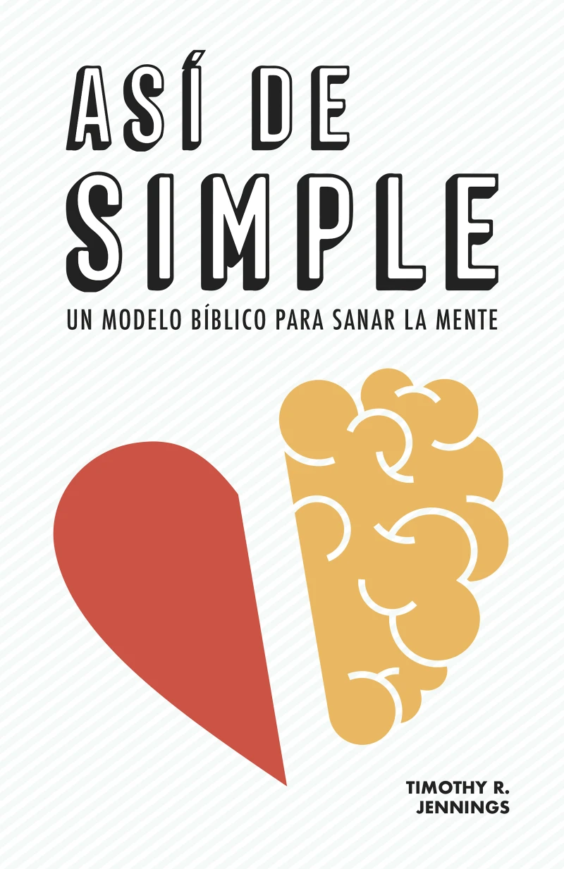 Portada: Así de simple. Un modelo bíblico para sanar la mente