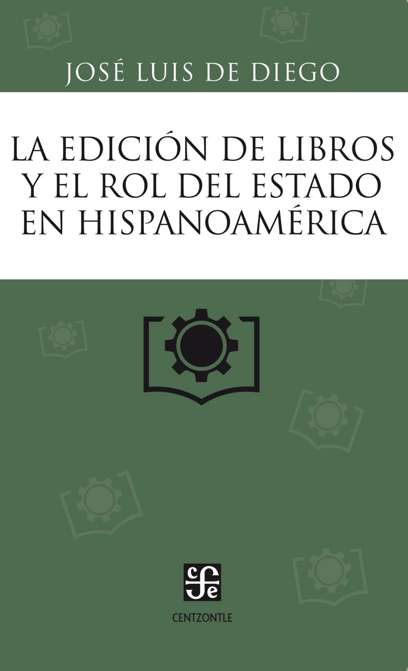 Portada: La edición de libros y el rol del Estado en Hispanoamérica