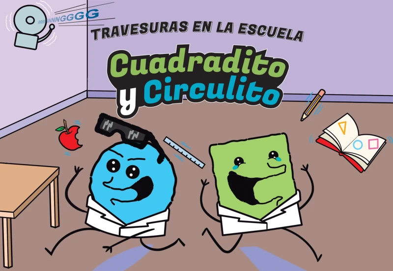 Portada: Cuadradito y Circulito. Travesuras en la escuela