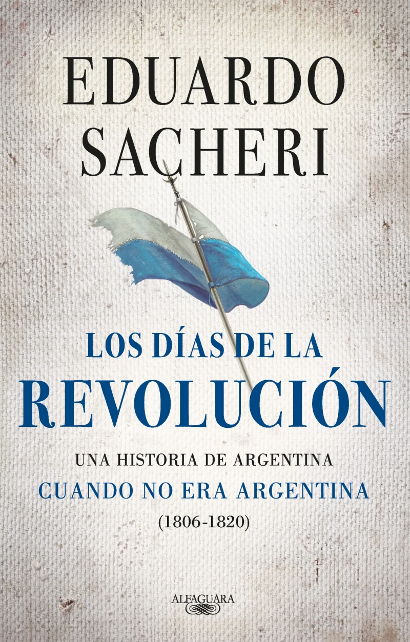 Portada: Los días de la Revolución (1806 - 1820)
