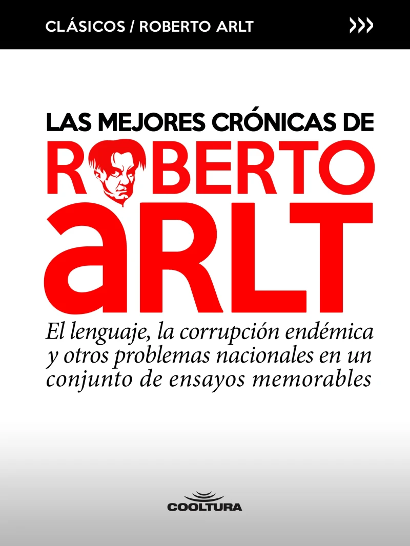 Portada: Las mejores crónicas de Roberto Arlt