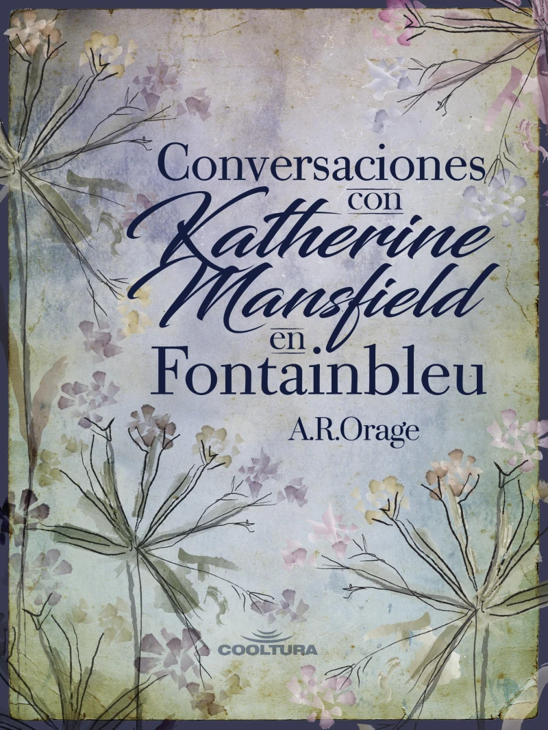 Portada: Conversaciones con Katherine Mansfield en Fontainbleu