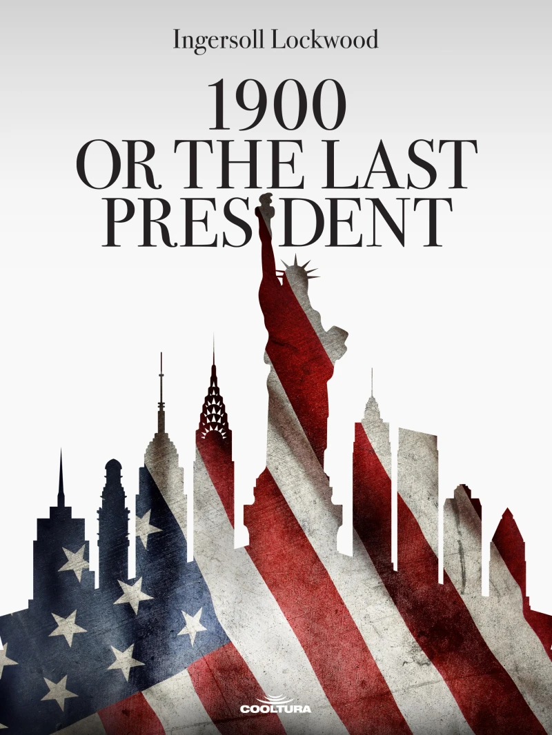 Portada: 1900 or The Last President