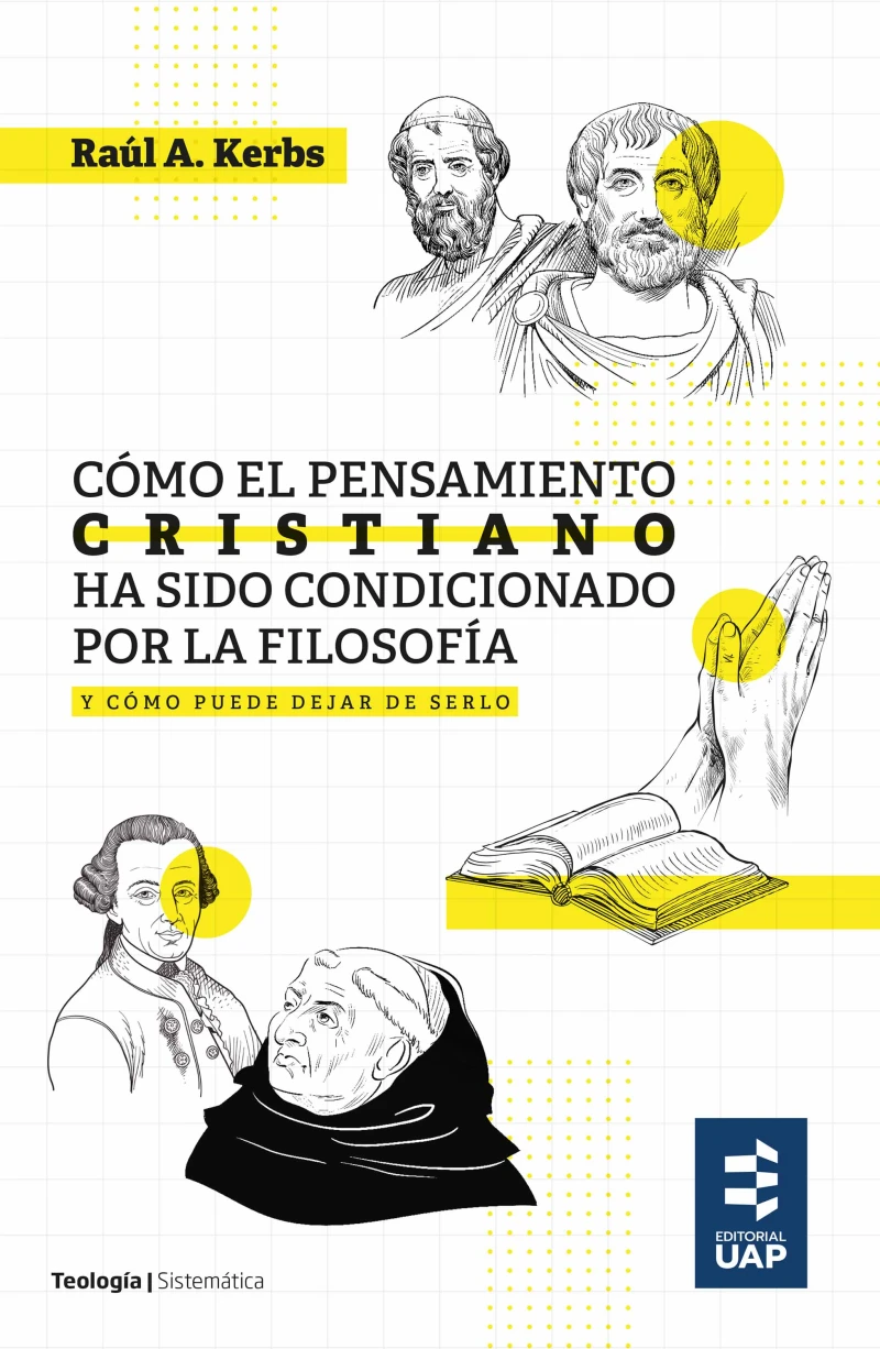 Portada: Cómo el pensamiento cristiano ha sido condicionado por la filosofía y cómo puede dejar de serlo