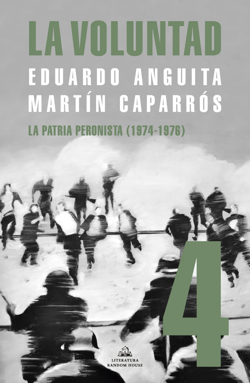 Portada: La Voluntad 4. La patria peronista (1974 - 1976)