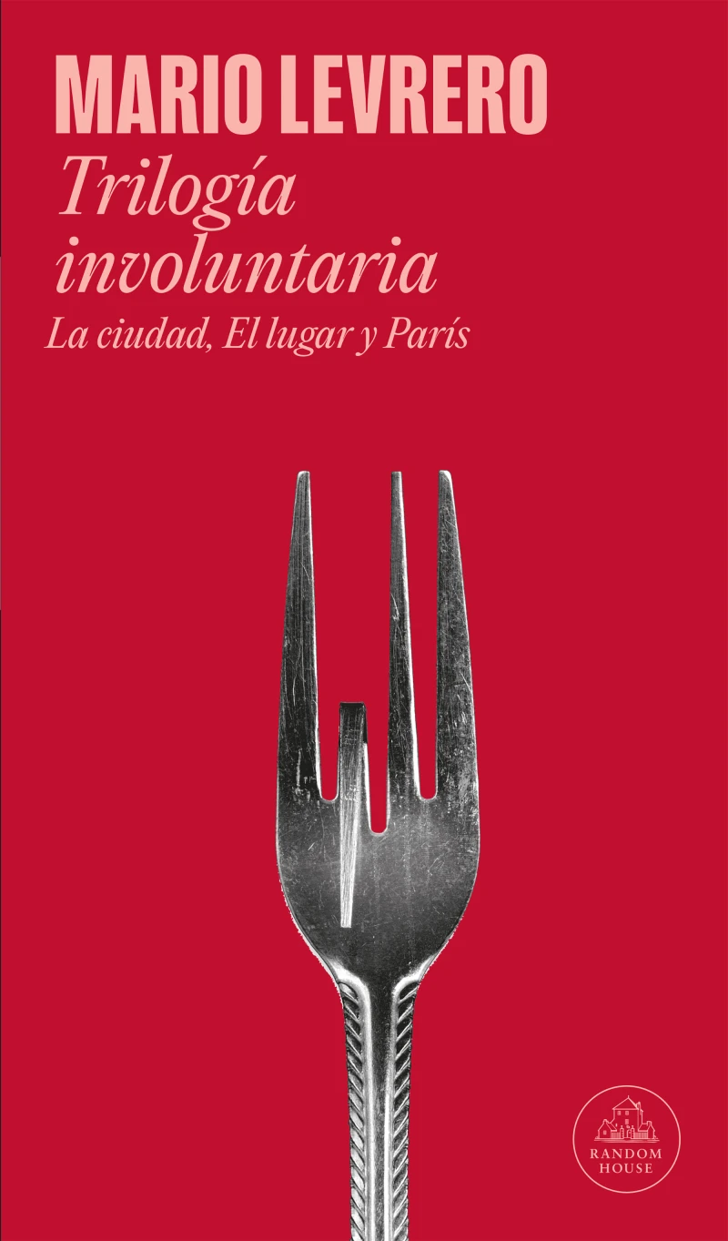 Portada: Trilogía involuntaria (La ciudad | El lugar | París)