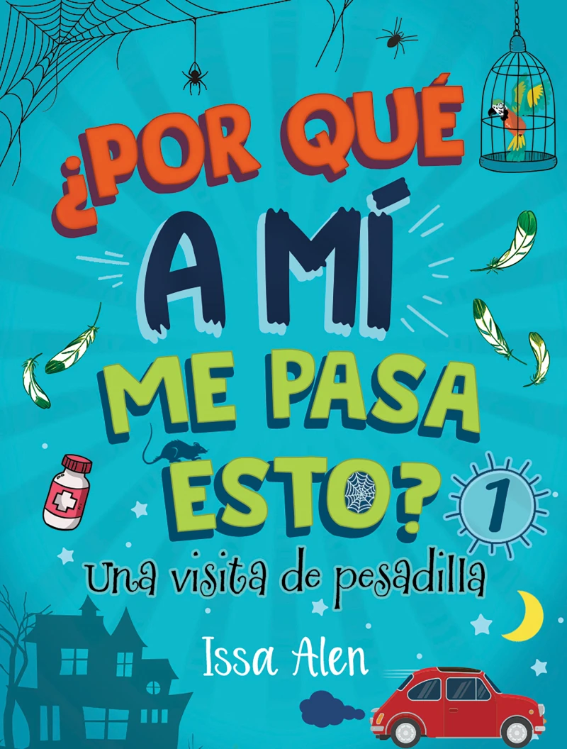 Portada: Una visita de pesadilla (¿Por qué a mí me pasa esto? 1)