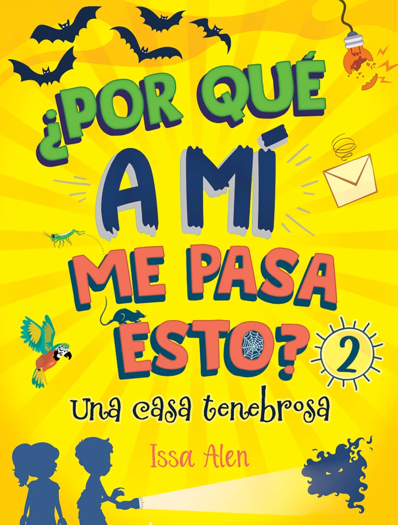 Portada: Una casa tenebrosa (¿Por qué a mí me pasa esto? 2)