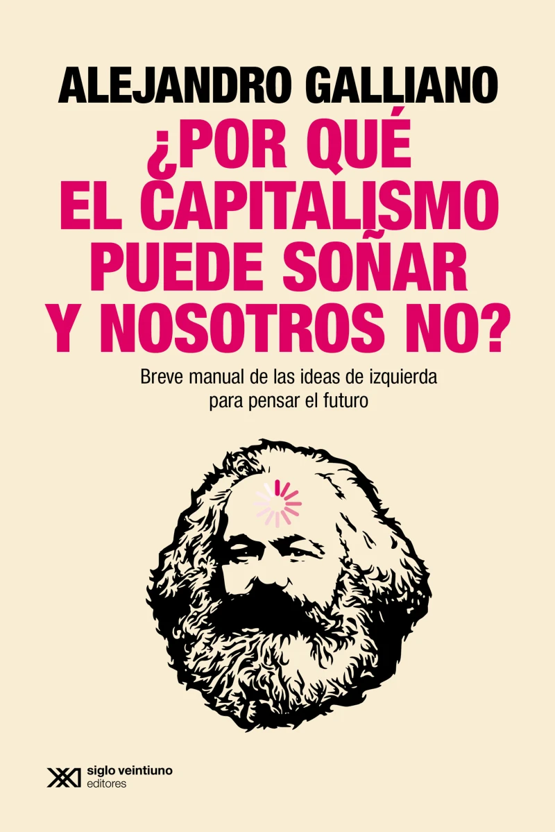 Portada: ¿Por qué el capitalismo puede soñar y nosotros no?