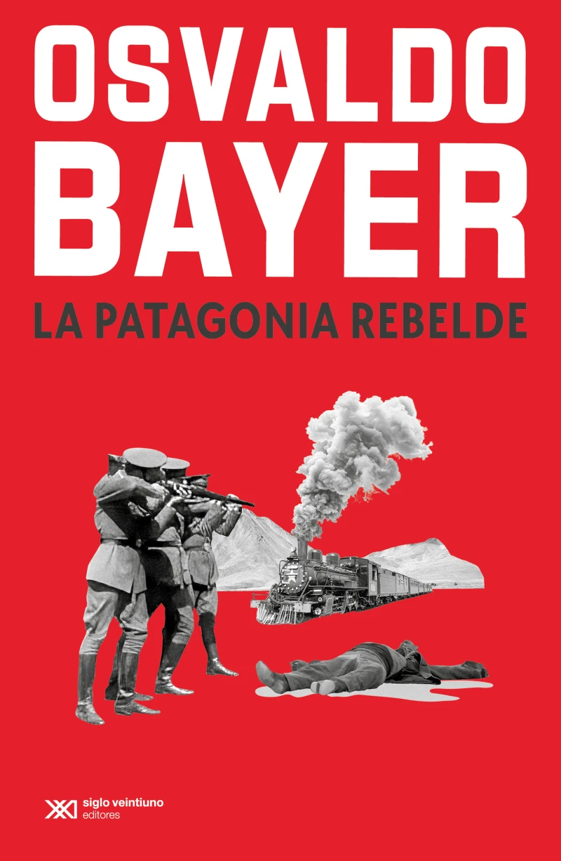 Portada: La Patagonia rebelde