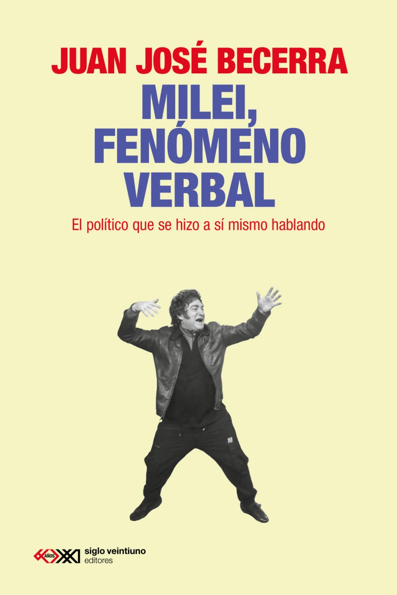 Portada: Milei, fenómeno verbal