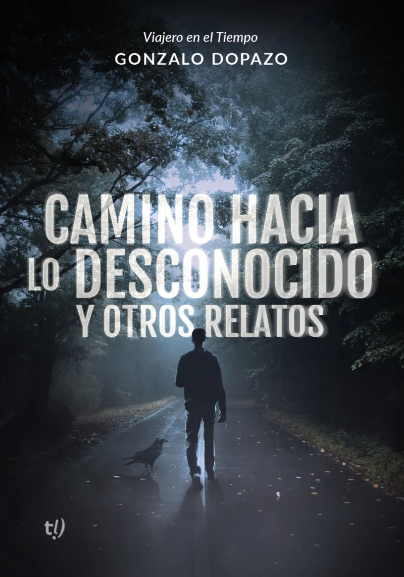 Portada: Camino hacia lo desconocido y otros relatos