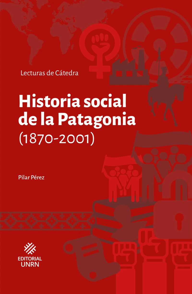 Portada: Historia social de la Patagonia (1870-2001)