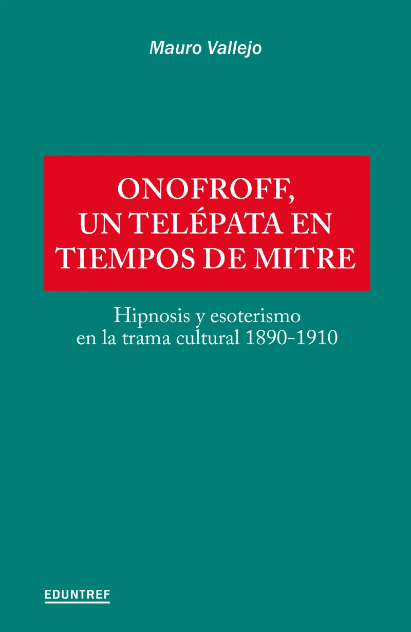 Portada: Onofroff, un telépata en tiempos de Mitre