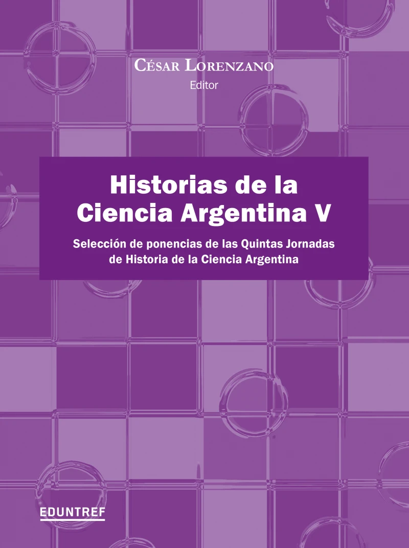 Portada: Historias de la Ciencia Argentina V