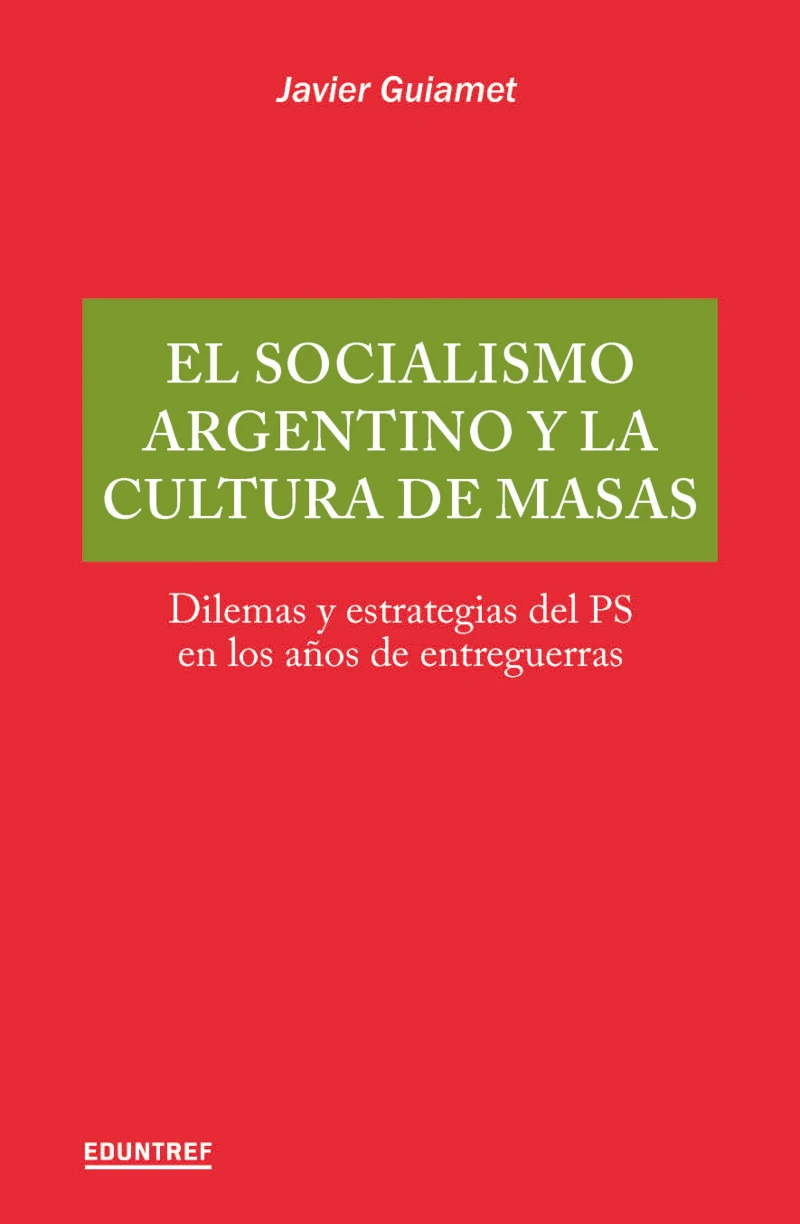 Portada: El socialismo argentino y la cultura de masas