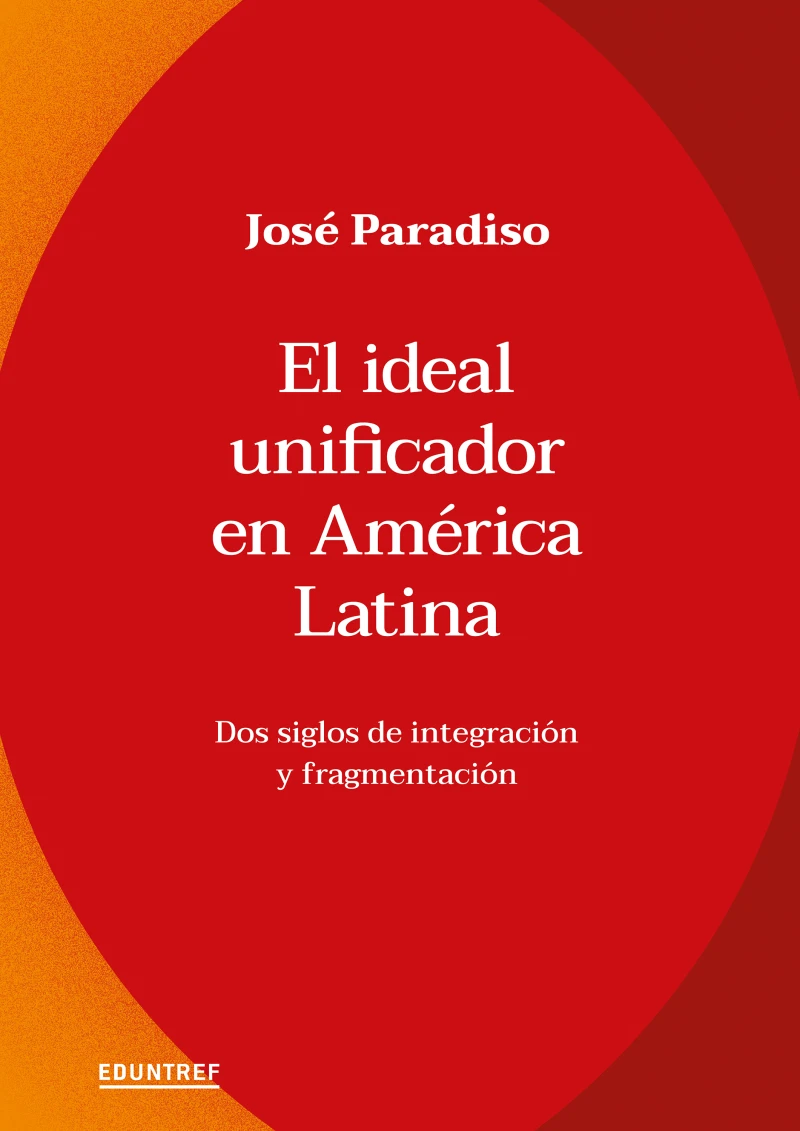 Portada: El ideal unificador en América Latina