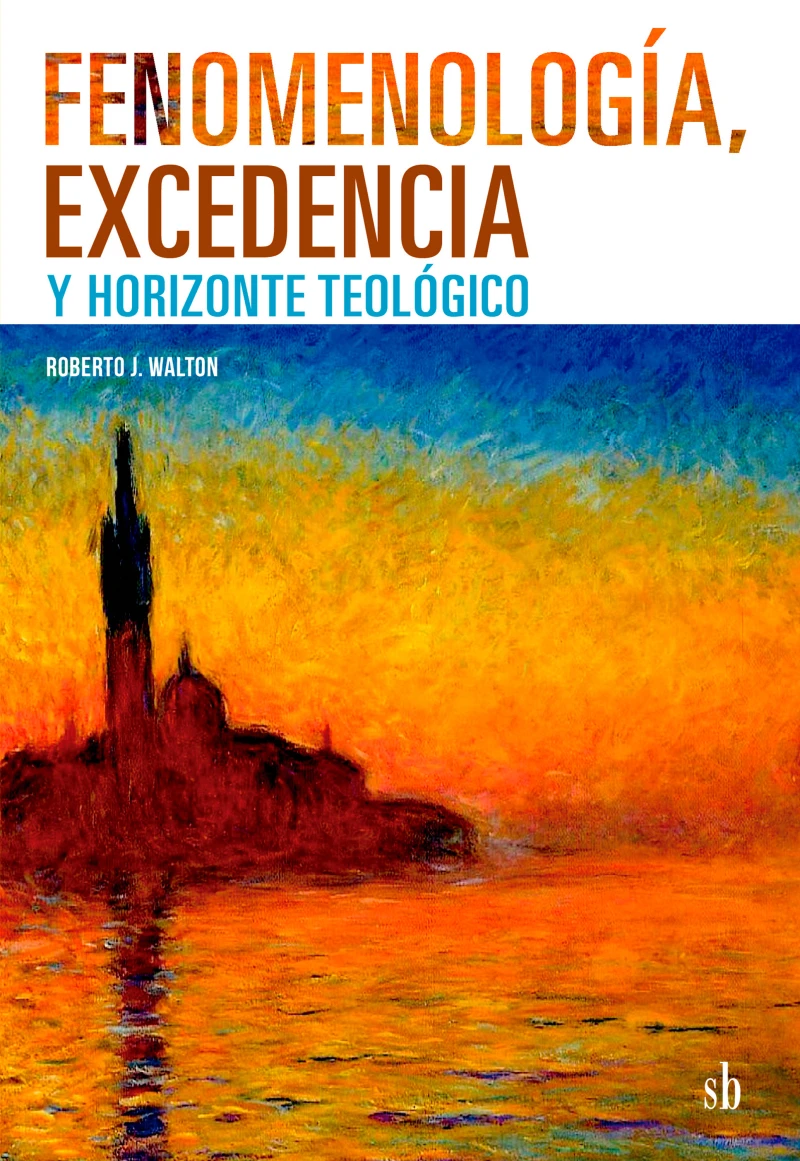 Portada: Fenomenología, excedencia y horizonte teológico