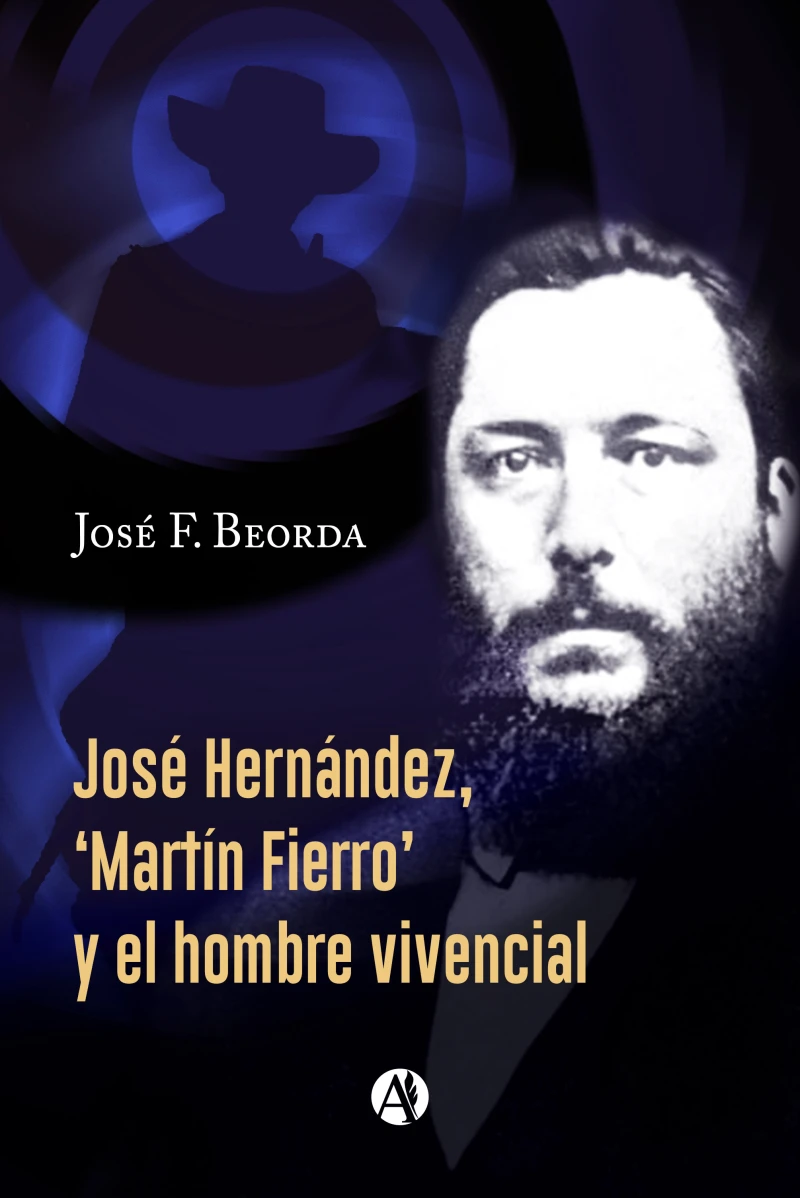 Portada: José Hernández, 'Martín Fierro' y el hombre vivencial