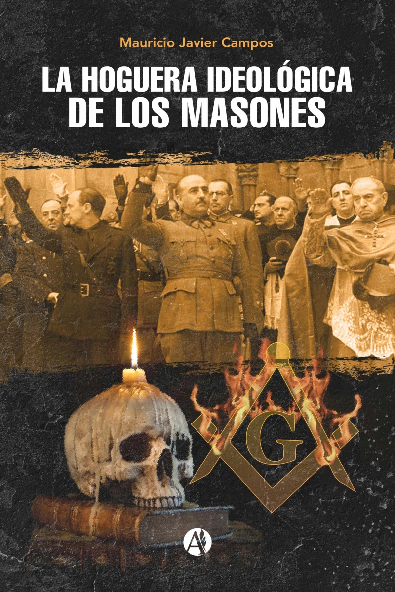 Portada: La hoguera ideológica de los masones