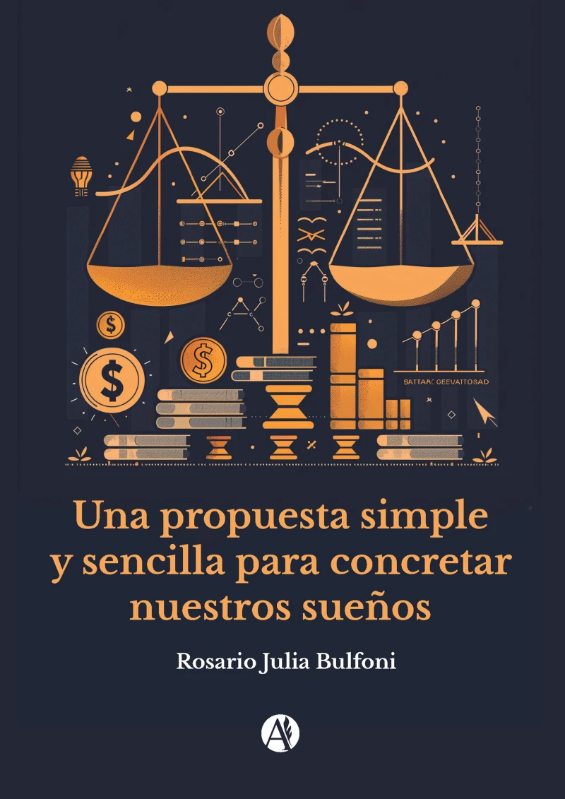 Portada: Una propuesta simple y sencilla para concretar nuestros sueños