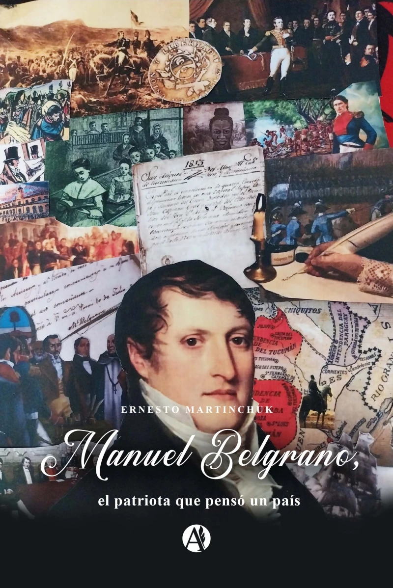 Portada: Manuel Belgrano, el patriota que pensó un país