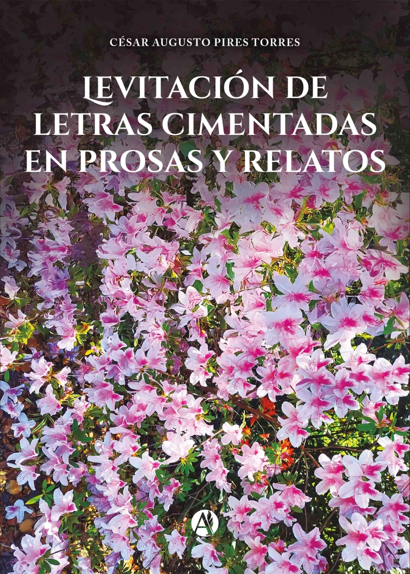 Portada: Levitación de letras cimentadas en prosas y relatos