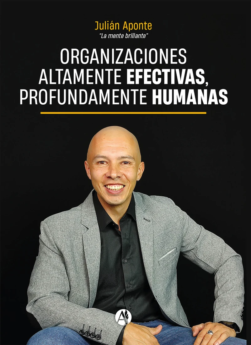 Portada: Organizaciones altamente efectivas, profundamente humanas