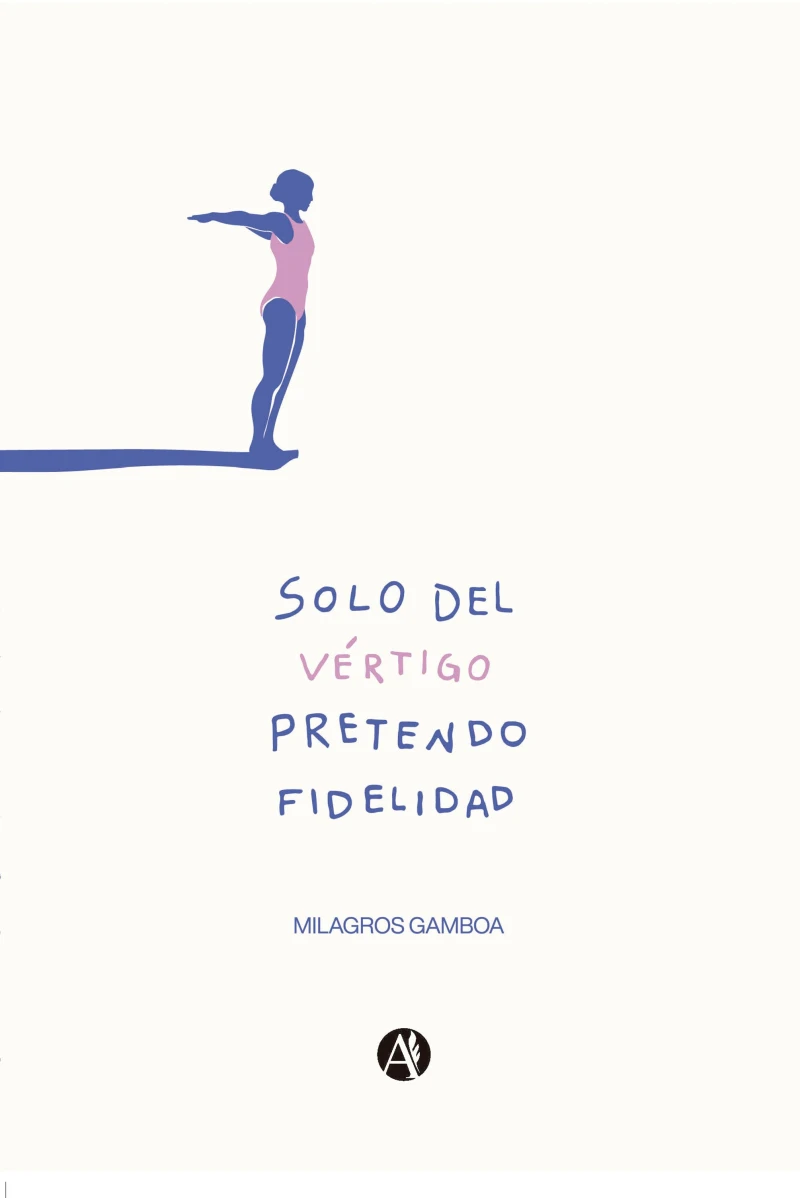 Portada: Solo del vértigo pretendo fidelidad