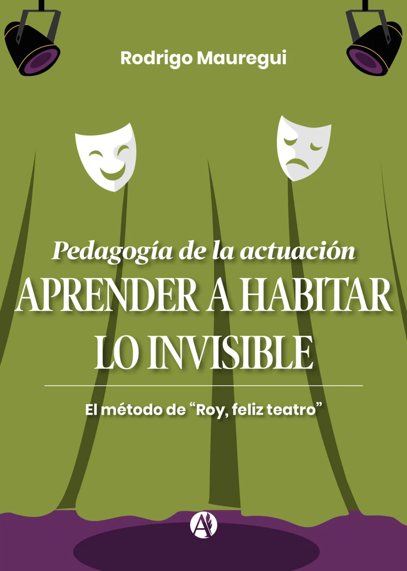 Portada: Pedagogía de la actuación. APRENDER A HABITAR LO INVISIBLE