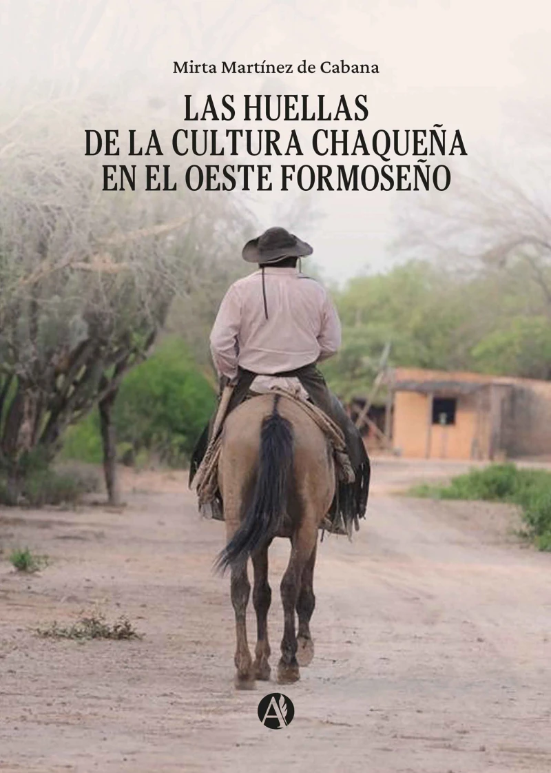 Portada: Las Huellas de la cultura Chaqueña en el oeste Formoseño