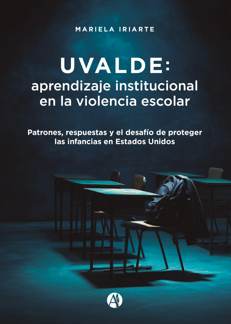 Portada: Uvalde: aprendizaje institucional en la violencia escolar