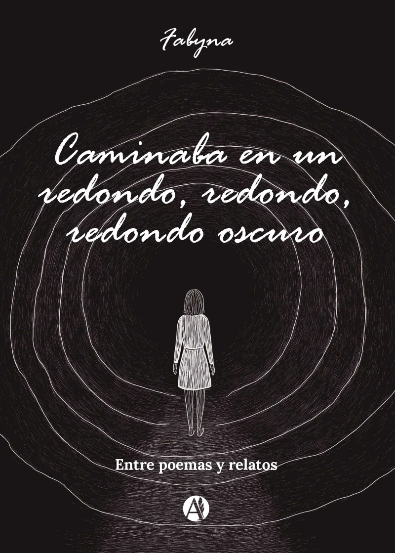 Portada: Caminaba en un redondo, redondo, redondo oscuro