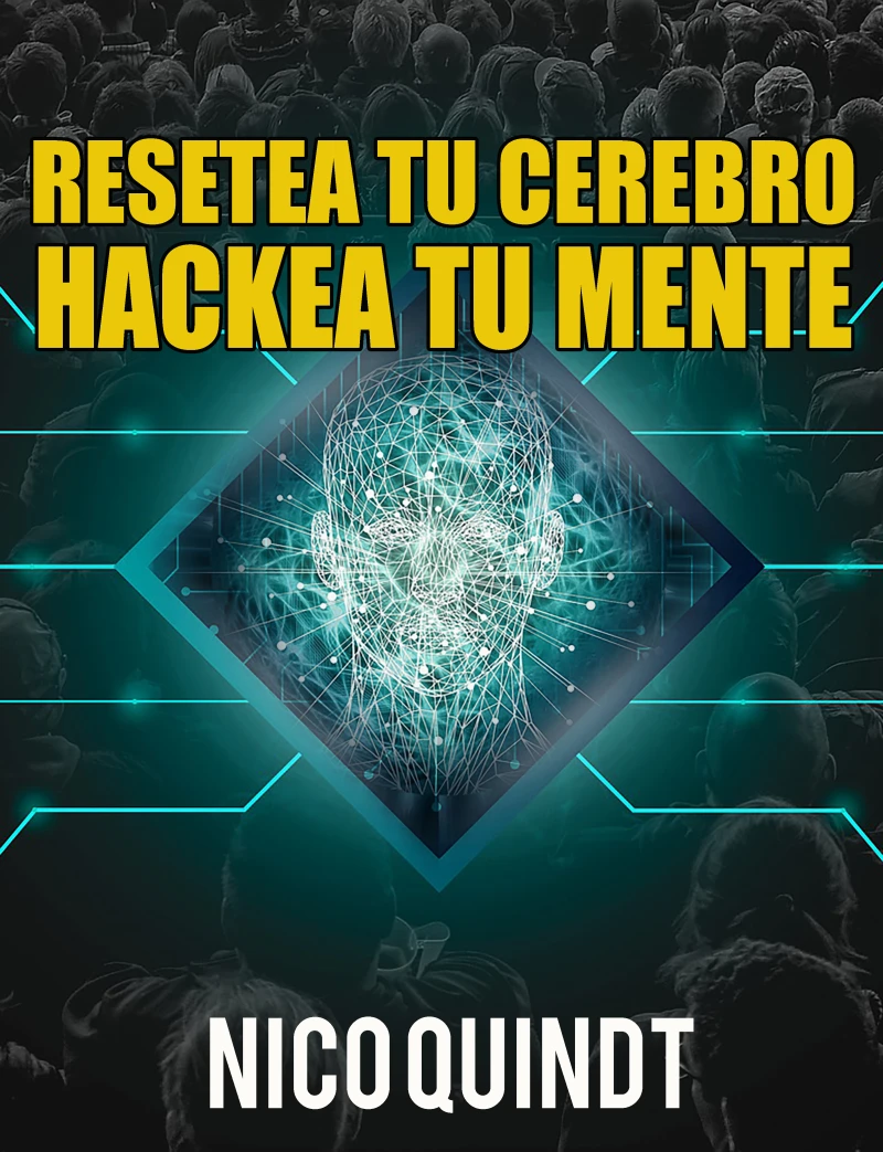 Portada: Resetea tu cerebro & Hackea tu mente