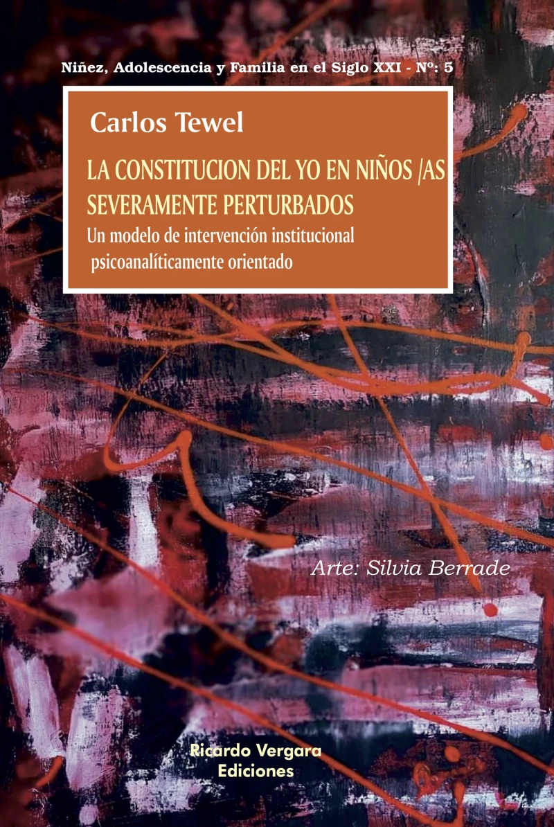 Portada: La constitución del Yo en niños/as severamente perturbados