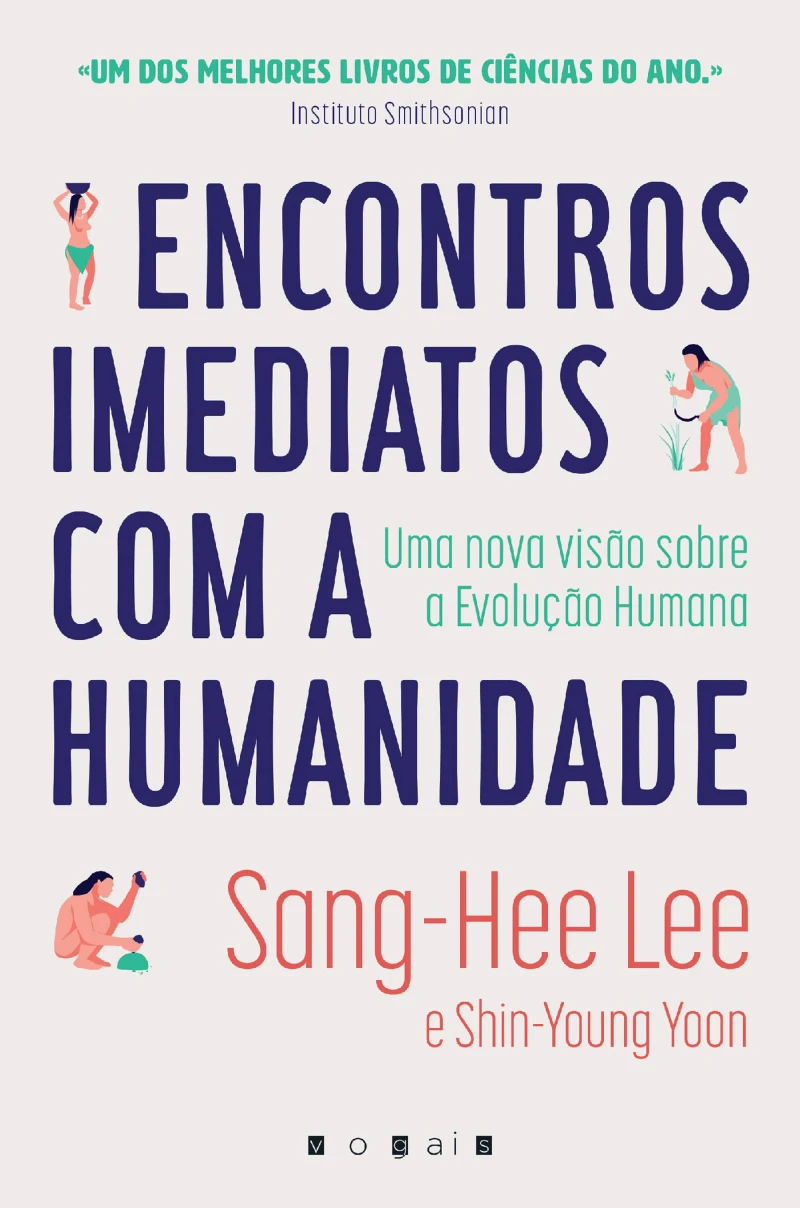 Portada: Encontros Imediatos com a Humanidade: Uma Nova Visão Sobre a Evolução Humana