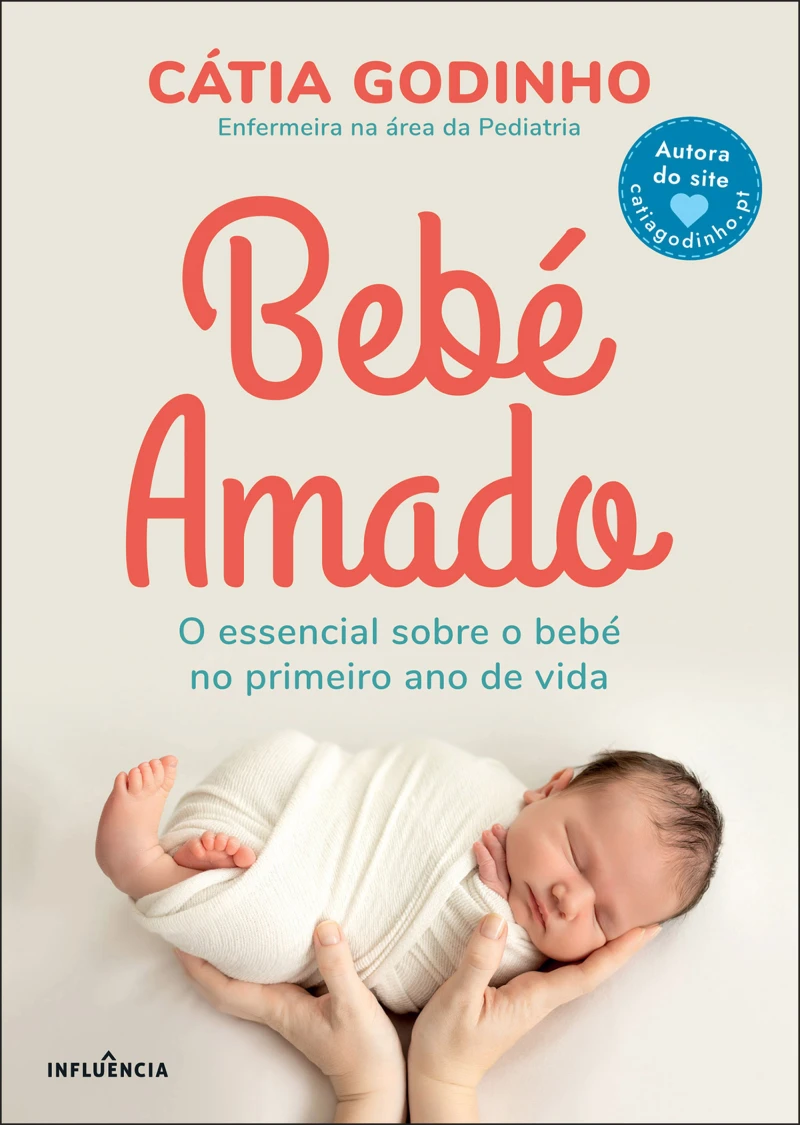 Portada: Bebé Amado: O Essencial Sobre o Bebé no Primeiro Ano de Vida