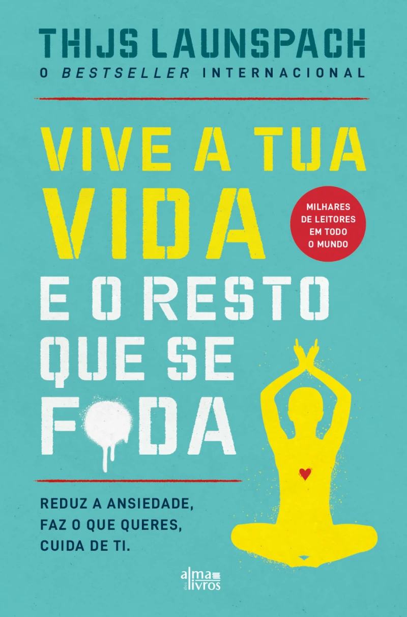 Portada: Vive a tua Vida e o Resto Que Se F*da