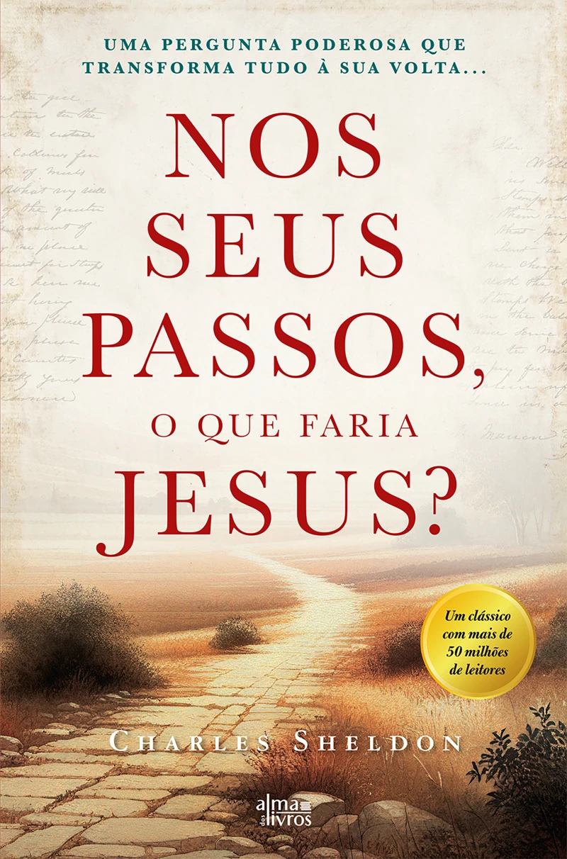 Portada: Nos Seus Passos, o Que Faria Jesus?